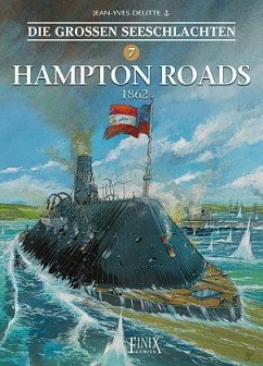Die Großen Seeschlachten / Hampton Roads 1862 - Delitte, Jean-Yves