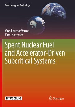 Spent Nuclear Fuel and Accelerator-Driven Subcritical Systems - Verma, Vinod Kumar;Katovsky, Karel
