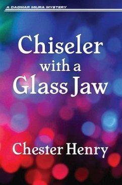 Chiseler with a Glass Jaw (eBook, ePUB) - Henry, Chester