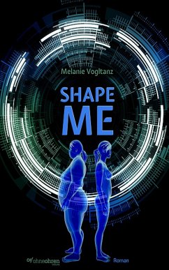 Shape Me (eBook, ePUB) - Vogltanz, Melanie
