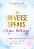 The Universe Speaks, Are You Listening? (eBook, ePUB)