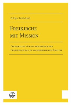 Freikirche mit Mission (eBook, PDF) - Bartholomä, Philipp