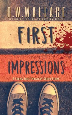 First Impressions: A Young Adult Mystery Short Story - Wallace, R. W.