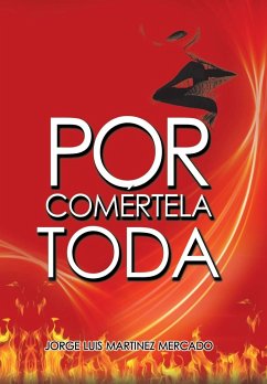 Por Comértela Toda - Mercado, Jorge Luis Martínez