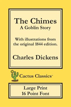 The Chimes (Cactus Classics Large Print) - Dickens, Charles; Cactus, Marc