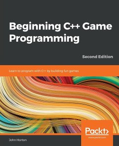 Beginning C++ Game Programming - Second Edition - Horton, John