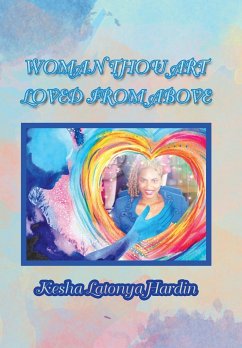 Woman Thou Art Loved from Above - Hardin, Kesha Latonya