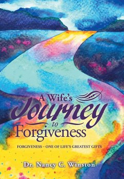 A Wife's Journey to Forgiveness - Winston, Nancy C.