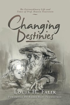 Changing Destinies - Falik, Louis H.