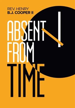 Absent from Time - Cooper II, Rev. Henry B. J.