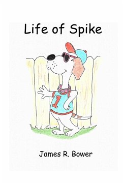 Life of Spike - Bower, James R