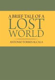 A Brief Tale of a Lost World