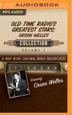 Old Time Radio's Greatest Stars: Orson Welles Collection 1
