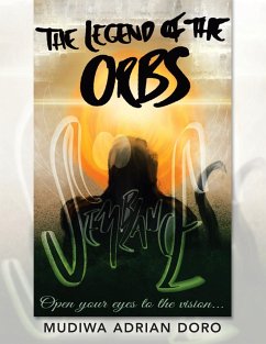 The Legend of the Orbs - Doro, Mudiwa Adrian