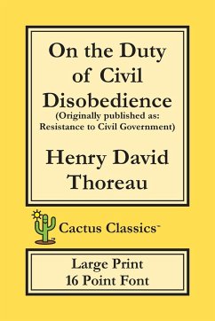 On the Duty of Civil Disobedience (Cactus Classics Large Print) - Thoreau, Henry David; Cactus, Marc