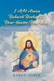 I Am Amen Yahweh Yashar'el Your Savior, Your King