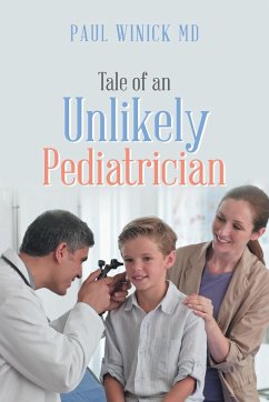 Tale of an Unlikely Pediatrician - Winick, Paul