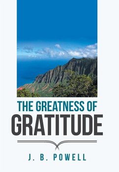 The Greatness of Gratitude - Powell, J. B.