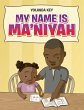 My Name Is Ma'Niyah - Bild 1