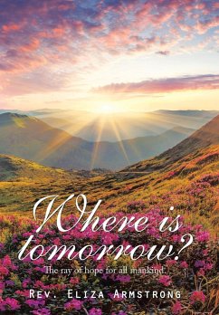 Where Is Tomorrow? - Armstrong, Rev. Eliza