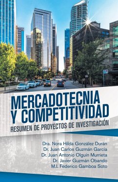 Mercadotecnia Y Competitividad - Durán, Dra. Nora Hilda González; García, Juan Carlos Guzmán; Murrieta, Juan Antonio Olguín