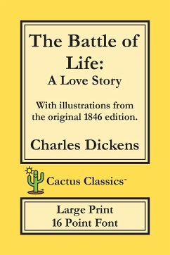 The Battle of Life (Cactus Classics Large Print) - Dickens, Charles; Cactus, Marc