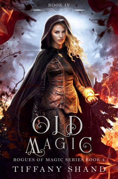 Old Magic (Rogues of Magic Series, #4) (eBook, ePUB) Old Magic (Rogues of Magic Series, #4) (eBook, ePUB)