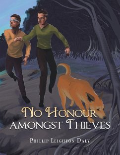 No Honour Amongst Thieves - Leighton-Daly, Phillip