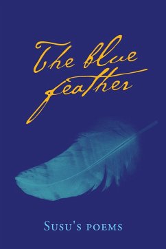 The Blue Feather - Susu's poems