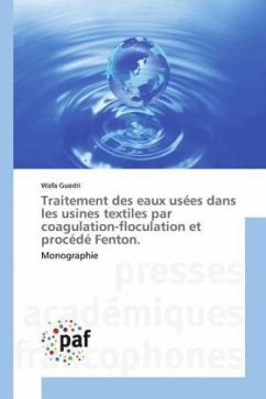 Traitement des eaux usées dans les usines textiles par coagulation-floculation et procédé Fenton.