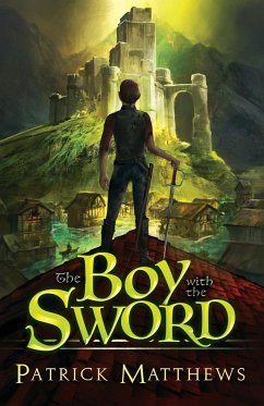 The Boy With The Sword - Matthews, Patrick