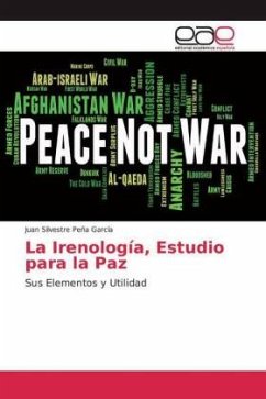 La Irenología, Estudio para la Paz - Peña García, Juan Silvestre