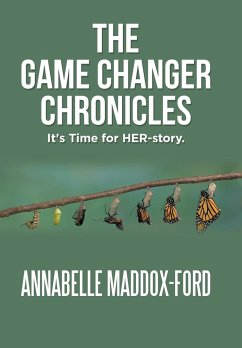 The Game Changer Chronicles - Maddox-Ford, Annabelle