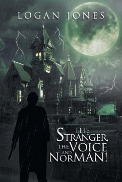 The Stranger, the Voice and Norman! - Jones, Logan