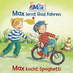 12: Max lernt Rad fahren / Max kocht Spaghetti (MP3-Download)