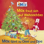 06: Max freut sich auf Weihnachten / Max fährt zu Oma und Opa (MP3-Download)