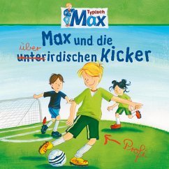 08: Max und die überirdischen Kicker (MP3-Download) - Tielmann, Christian; Billerbeck, Ludger