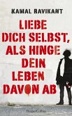 Liebe dich selbst, als hinge dein Leben davon ab (eBook, ePUB)