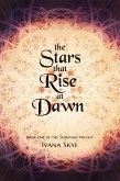 The Stars that Rise at Dawn (sehhinah Trilogy, #1) (eBook, ePUB)