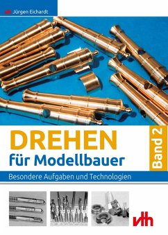 Drehen für Modellbauer Band 2 (eBook, ePUB) - Eichardt, Jürgen