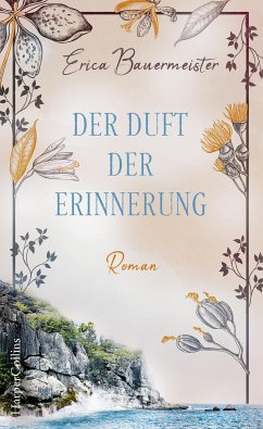 Der Duft der Erinnerung (eBook, ePUB) - Bauermeister, Erica