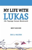 My Life with Lukas (On Topanga Canyon Boulevard): Best Kid Ever (eBook, ePUB)