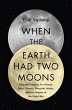 When the Earth Had Two Moons (eBook,... - Bild 1