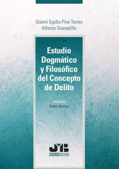 Estudio Dogmático y Filosófico del Concepto de Delito (eBook, PDF) - Egidio, Piva Torres Gianni; Alfonso, Granadillo