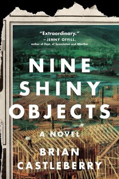 Nine Shiny Objects (eBook, ePUB) - Castleberry, Brian