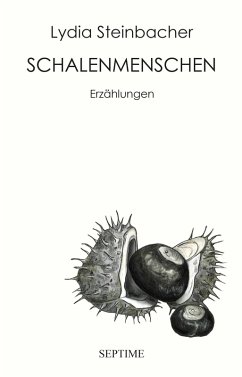 Schalenmenschen (eBook, ePUB) - Steinbacher, Lydia