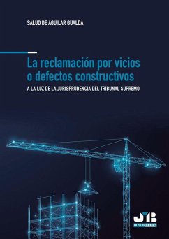 La reclamación por vicios o defectos constructivos (eBook, PDF) - de Aguilar Gualda, Salud