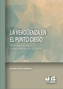 La vergüenza en el punto ciego (eBook, PDF) - Yáñez Velasco, Ricardo