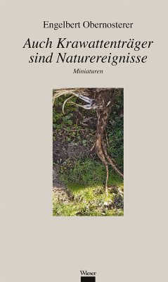 Auch Krawattenträger sind Naturereignisse (eBook, ePUB) - Obernosterer, Engelbert