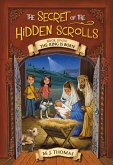 The Secret of the Hidden Scrolls: The King Is Born, Book 7 (eBook, ePUB)